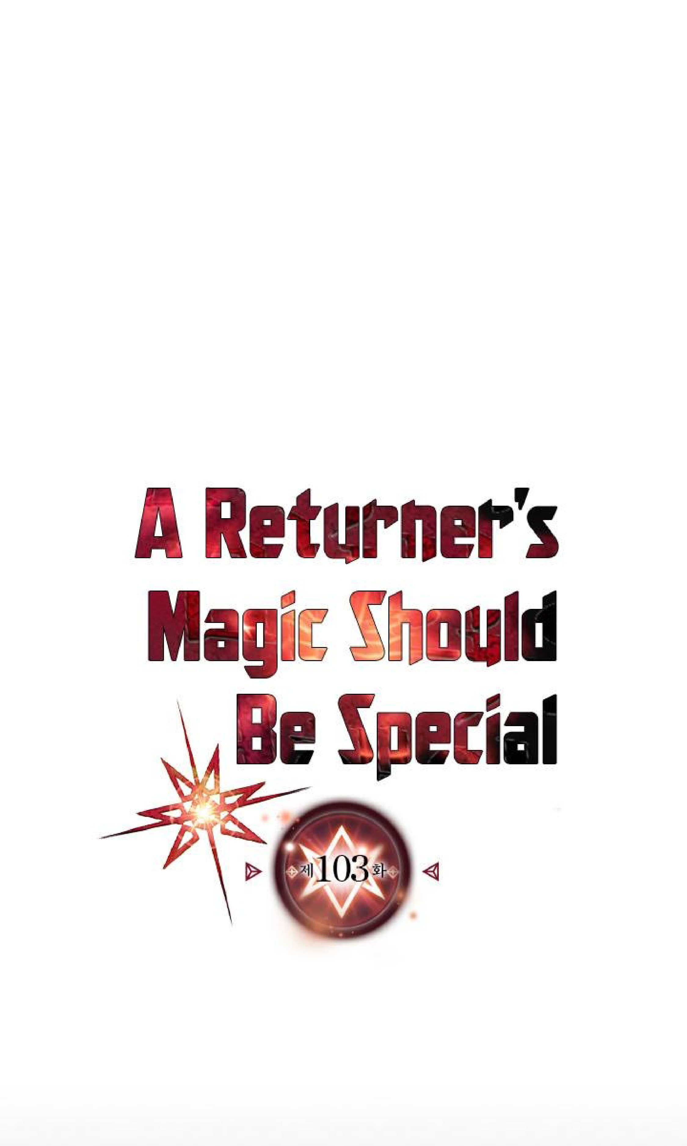 A Returnerโ€s Magic Should Be Special 103 (1)